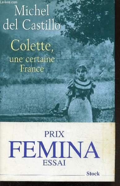 COLETTE, UNE CERTAINE FRANCE