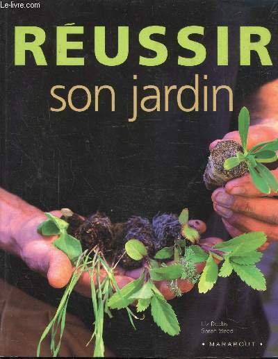 REUSSIR SON JARDIN -