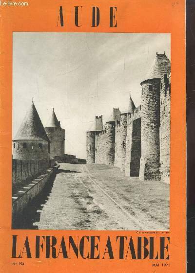 LA FRANCE A TABLE N° 154 - MARS 1971 - …