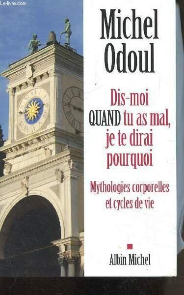DIS MOI QUAND TU AS MAL, JE TE DIRAI POURQUOI …