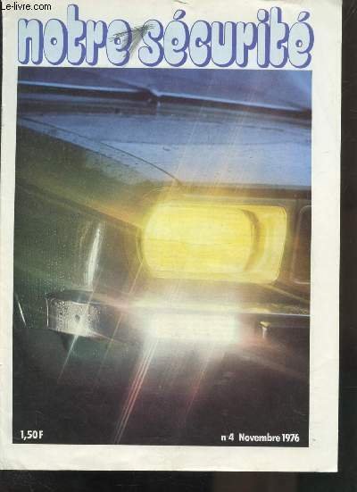 NOTRE SECURITE N° 4 - NOVEMBRE 1976 -