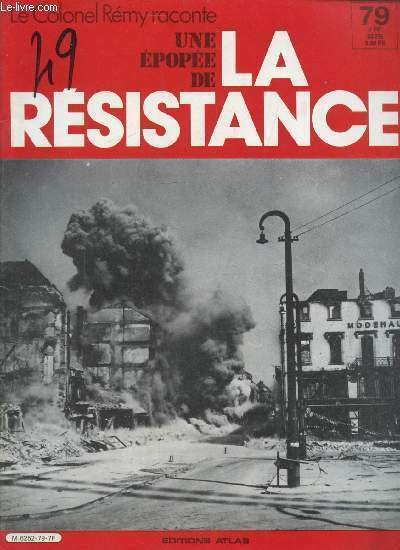 LE COLONEL REMY RACONTE - UNE EPOPEE DE LA RESISTANCE …
