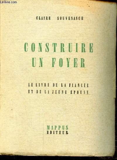 CONSTRUIRE UN FOYER - LE LIVRE DE LA FIANCEE ET … | Immagine principale