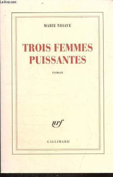 TROIS FEMMES PUISSANTES