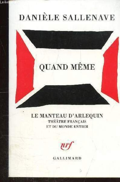QUAND MEME - LE MANTEAU D'ARLEQUIN - THEATRE FRANCAIS ET …
