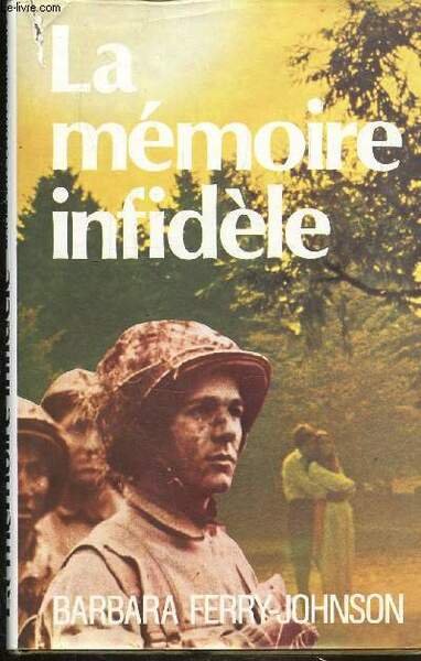 LA MEMOIRE INFIDELE
