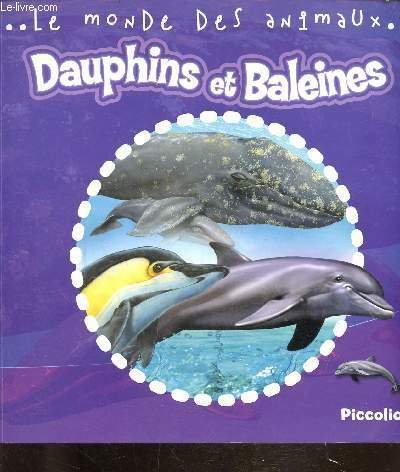 LE MONDE DES ANIMAUX - DAUPHINS ET BALEINES -