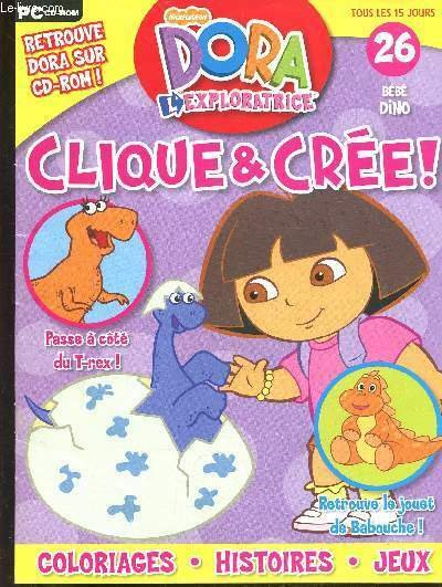 DORA L'EXPLORATRICE - N°26- BEBE DINO - CLIQUE ET CREE! …