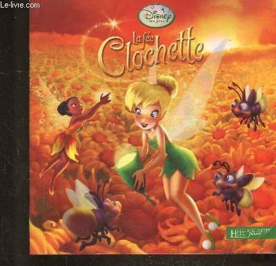 LA FEE CLOCHETTE - COLLECTION DYSNEY LES FEES -