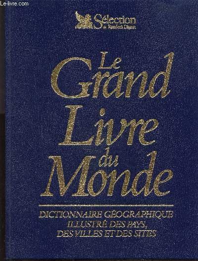 LE GRAND LIVRE DU MONDE - DICTIONNAIRE GEOGRAPHIQUE ILLUSTRE DES …