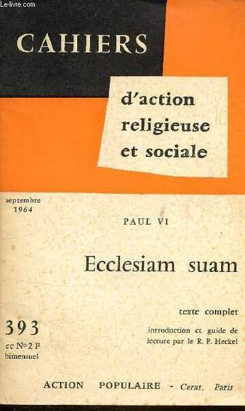 CAHIERS D'ACTION RELIGIEUSE ET SOCIALE - N° 393 - SEPTEMBRE …