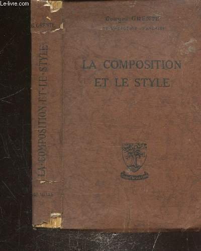 LA COMPOSITION ET LE STYLE- - Principes et conseils