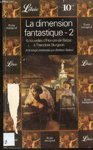 LA DIMENSION FANTASTIQUE 2 - 6 NOUVELLE DE BALZAC A …