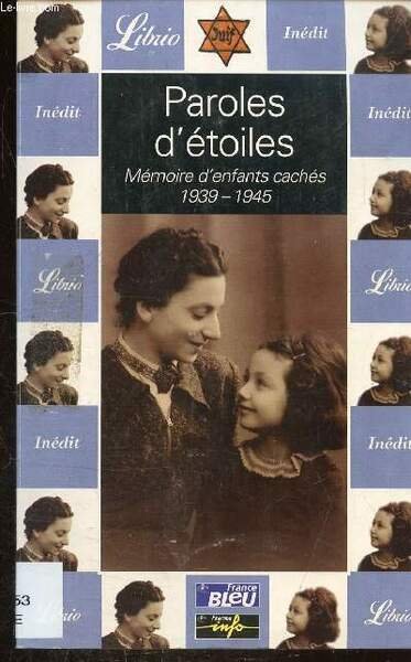 PAROLES D'ETOILES - MEMOIRE D'ENFANTS CACHES (1939-1945) - COLLECTION LIBRIO …