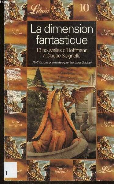 LA DIMENSION FANTASTIQUE - 13 NOUVELLES D'HOFFMAN A CLAUDE SEIGNOLLE …