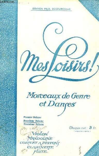 MES LOISIRS! - MORCEAUX DE GENRE ET DANSES - VOLUME …