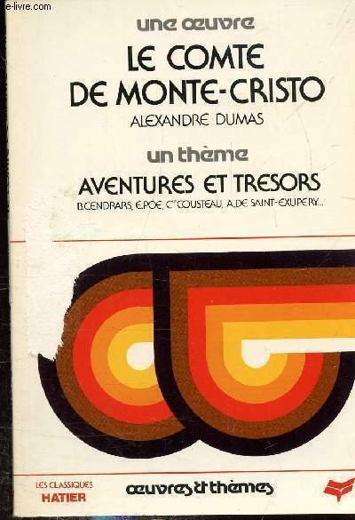 UNE OEUVRE LE COMTE DE MONTE CRISTO ALEXANDRE DUMAS - …