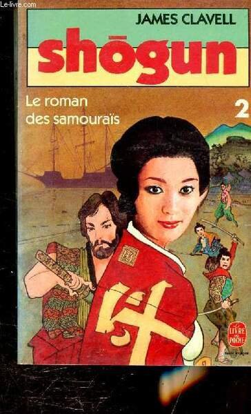 SHOGUN - LE ROMAN DES SAMOURAIS - TOME II - …