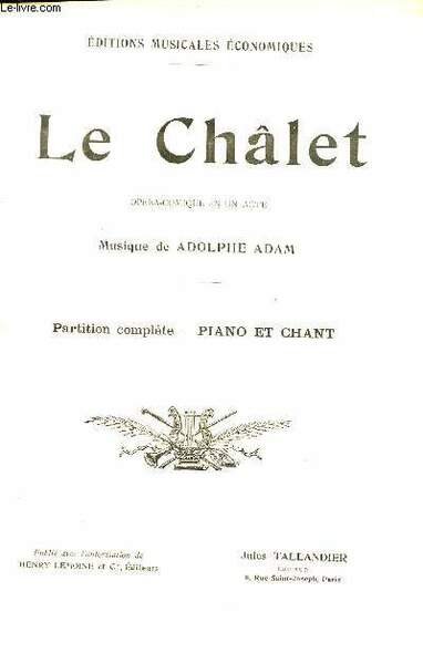 LE CHALET OPERA COMIQUE EN UN ACTE. PARTITION COMPLET CHANT …