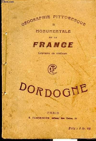 GEOGRAPHIE PITTORESQUE ET MONUMENTALE DE LA FRANCE- DORDOGNE