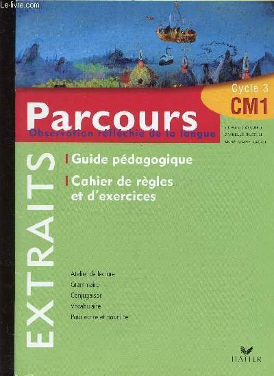 PARCOURS, OBSERVATION REFLECHIE DE LA LANGUE - CYCLE 3 CM1 …