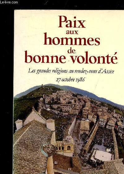 PAIX AUX HOMMES DE BONNE VOLONTE LES GRANDES RELIGIONS AU …