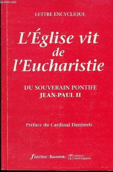L'EGLISE VIT DE L'EUCHARISTIE DU SOUVERAIN PONTIFE JEAN-PAUL II