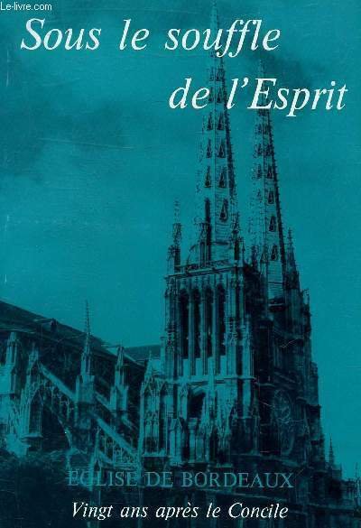 SOUS LE SOUFFLE DE L'ESPRIT - EGLISE DE BORDEAUX - …