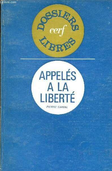 DOSSIERS LIBRES - APPELES A LA LIBERTE.