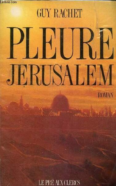 PLEURE JERUSALEM - ROMAN.