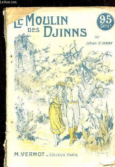 LE MOULIN DES DJINNS - COLLECTION ROMANS MODERNES N°9 - | Immagine principale