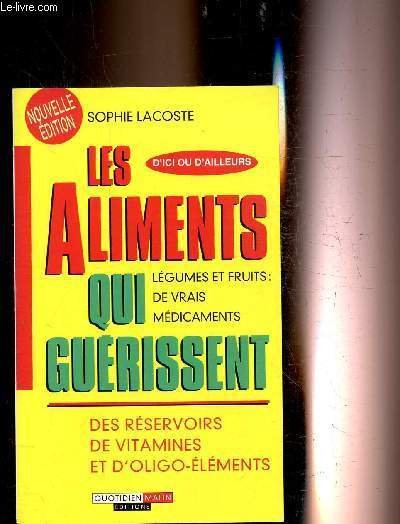 LES ALIMENTS QUI GUERISSENT - LEGUMES ET FRUITS - DE …