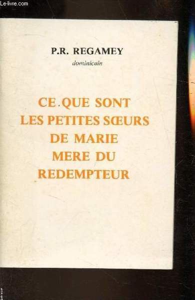Ce que sont les petites soeurs de Marie Mère du …