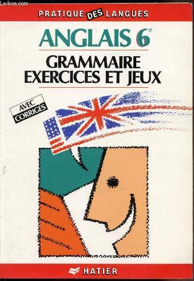 Collection "Pratique des langues" 5e - Grammaire Anglais - Exercices …