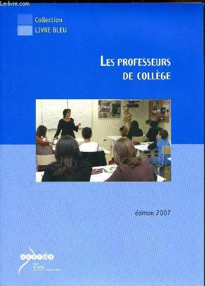 collection Livre bleu - Les professeurs de collège - Edition …