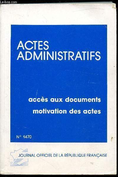 Actes administratifs - n°1470 - Accès aux documents - motivation …