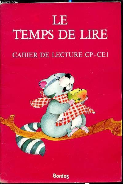Le temps de lire - Cahier de lecture CP CE …