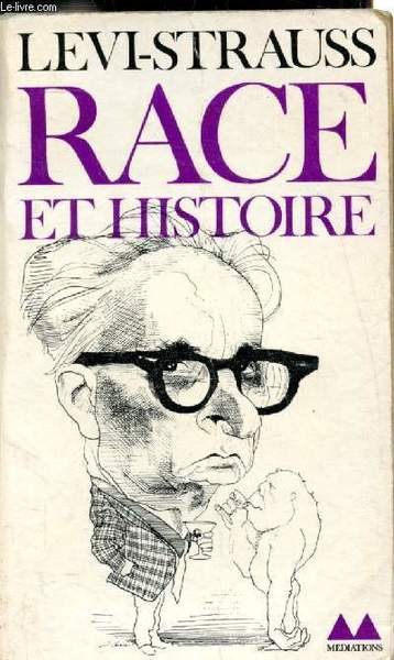 Race et Histoire suivi de L'oeuvre de Claude Lévi-Strauss par Jean Pouillon.