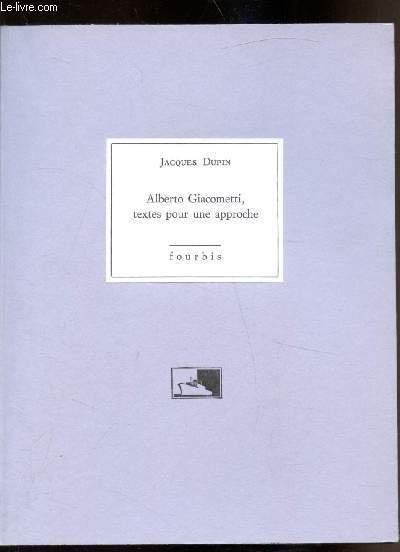 Alberto Giacometti, textes pour une approche