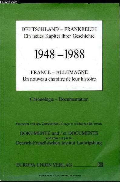 Deutschland-Frankreich - Ein Neues Kapitel ihrer Geschichte 1948-1988 - France …