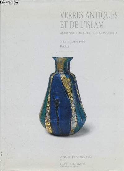 Verres antiques et de l'Islam - Ancienne collection de Monsieur …
