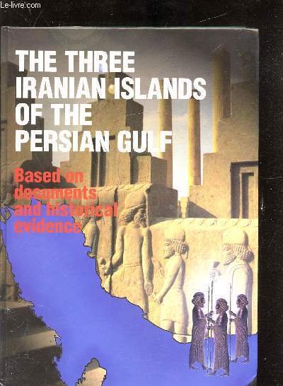 The Three Iranian Islands of the Persian Gulf