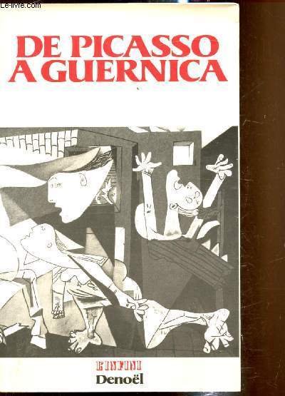 De Picasso A Guernica - Généalogie d'un tableau