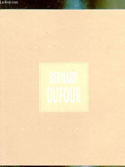 Exposition 18 juin - 30 septembre 1994 - "Bernard Dufour" …