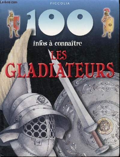 100 infos à connaitre: Les gladiateurs -