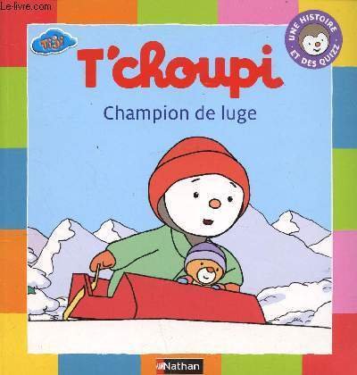 T'choupi - Champion de luge