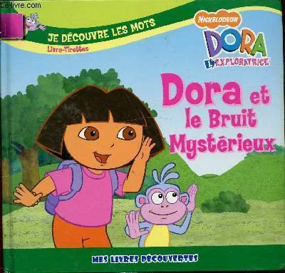 Dora l'exploratrice : Dora et le bruit mystérieux