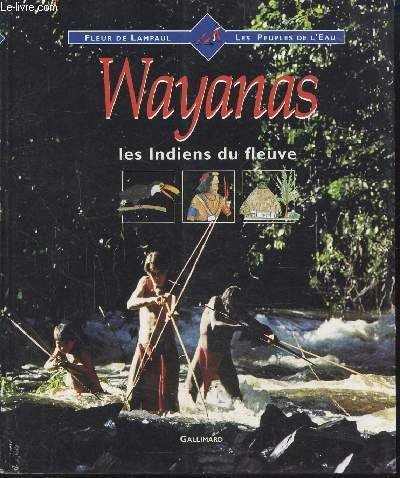 Les peuples de L'eau - Wayanas - Les indiens du … | Immagine principale