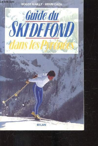 Guide du ski de fond dans les Pyrénées -