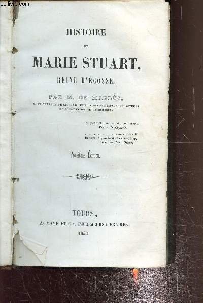 Histoire de Marie Stuart - Reine d'Ecosse -
